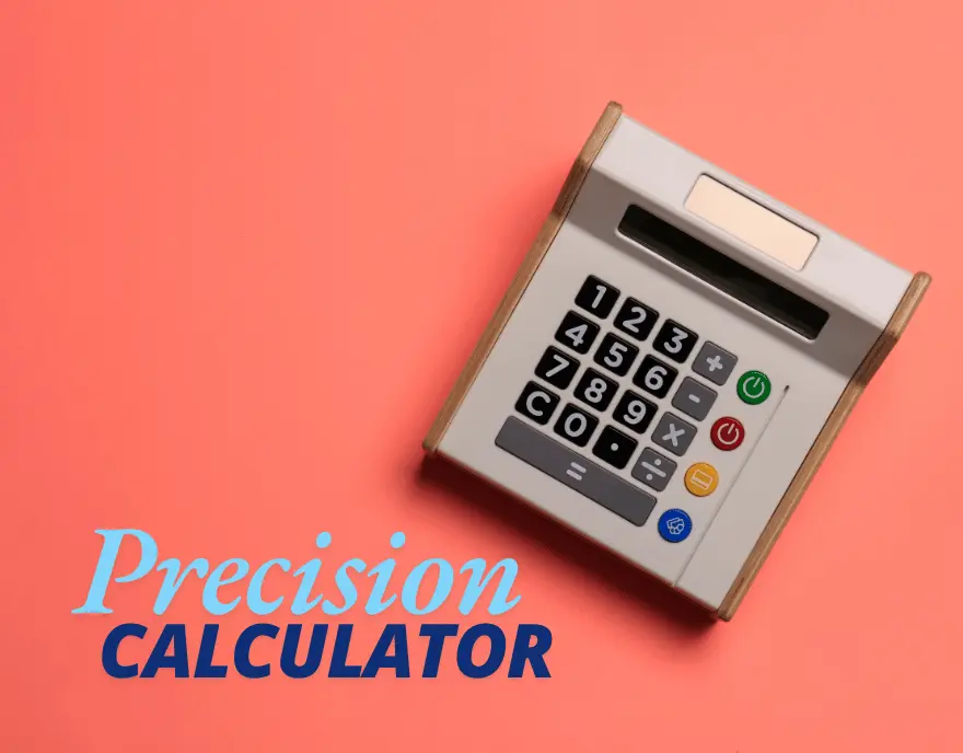 Precision Calculator