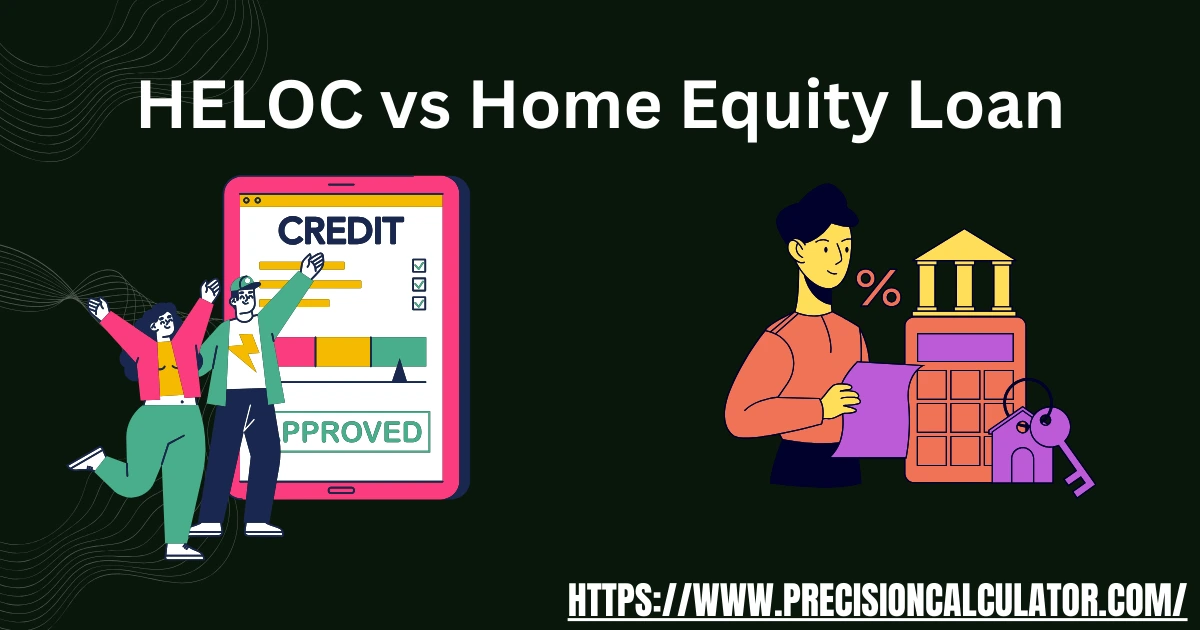 HELOC vs Home Equity Loan